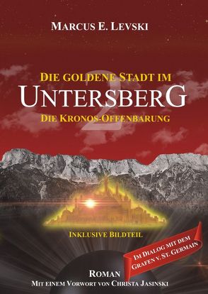 Die Goldene Stadt im Untersberg 2 von Jasinski,  Christa, Levski,  Marcus E.