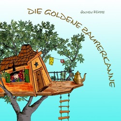 Die goldene Zauberkanne von Hübbe,  Jochen