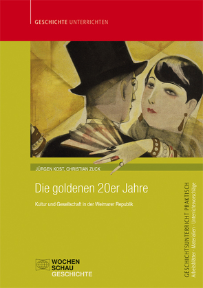 Die goldenen 20er Jahre von Kost,  Jürgen, Zuck,  Christian
