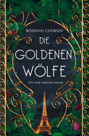 Die goldenen Wölfe (Bd. 1) von Chokshi,  Roshani, Fliedner,  Hanna Christine, Michalski,  Jennifer