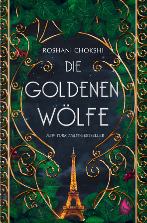 Die goldenen Wölfe (Bd. 1) von Chokshi,  Roshani, Fliedner,  Hanna Ch., Thomas,  Jennifer