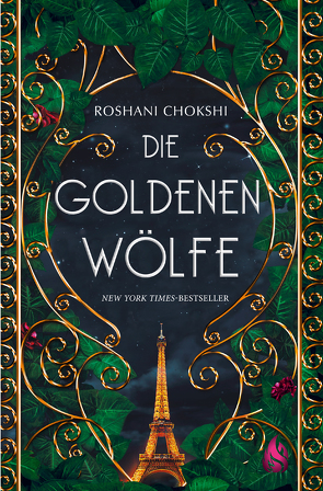 Die goldenen Wölfe von Chokshi,  Roshani, Fliedner,  Hanna Christine, Michalski,  Jennifer