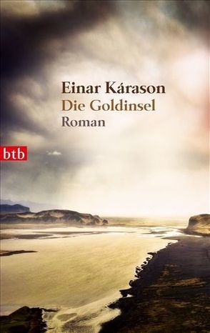 Die Goldinsel von Bergsson,  Marita, Kárason,  Einar