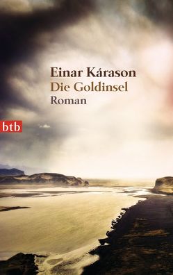Die Goldinsel von Bergsson,  Marita, Kárason,  Einar