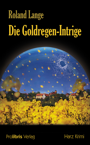 Die Goldregen-Intrige von Lange,  Roland