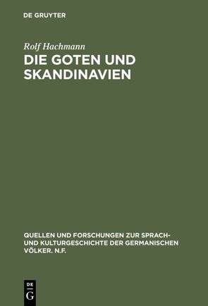 Die Goten und Skandinavien von Hachmann,  Rolf