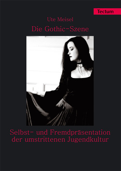 Die Gothic-Szene von Meisel,  Ute