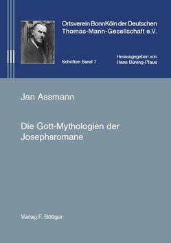 Die Gott-Mythologien der Josephsromane von Assmann,  Jan, Büning-Pfaue,  Hans