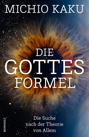 Die Gottes-Formel von Kaku,  Michio, Niehaus,  Monika, Schuh,  Bernd