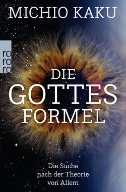 Die Gottes-Formel von Kaku,  Michio, Niehaus,  Monika, Schuh,  Bernd