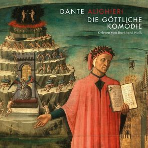 Die göttliche Komödie von Alighieri,  Dante, Walczak,  Alexandra, Willer,  Reinhard, Witte,  Karl, Wolk,  Burkhard