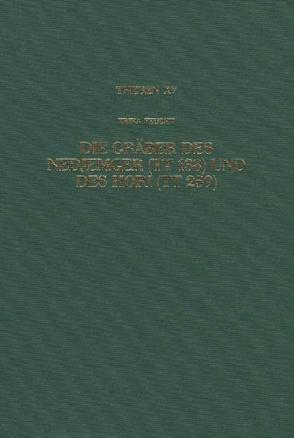 Die Gräber des Nedjemger (TT 138) und des Hori (TT 259) von Feucht,  Erika, Gazda,  Rajmund, Haring,  Ben, Hofmann,  Eva, Hofmann,  Tobias