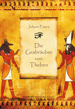 Die Grabräuber von Theben von Peters,  Johann