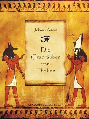 Die Grabräuber von Theben von Peters,  Johann