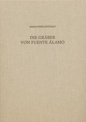 Die Gräber von Fuente Álamo von Schubart,  Hermanfrid