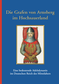 Die Grafen von Arnsberg im Hochsauerland von Brökelmann,  Bertram