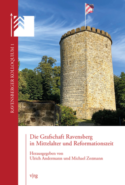 Die Grafschaft Ravensberg in Mittelalter und Reformationszeit von Andermann,  Ulrich, Zozmann,  Michael