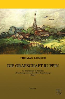 Die Grafschaft Ruppin von Lünser,  Thomas