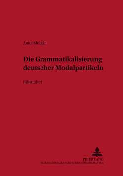 Die Grammatikalisierung deutscher Modalpartikeln von Molnár,  Anna