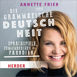 Die grammatische Deutschheit von Frier,  Annette