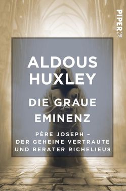 Die Graue Eminenz von Herlitschka,  Herberth E., Huxley,  Aldous