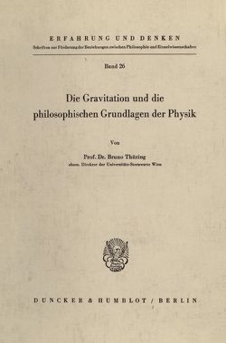 Die Gravitation und die philosophischen Grundlagen der Physik. von Thüring,  Bruno