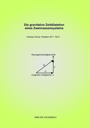 Die gravitative Zeitdilatation eines Zweimassensystems von Gimsa,  Andreas