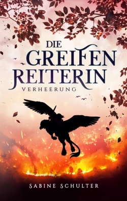 Die Greifenreiterin 3 von Schulter,  Sabine