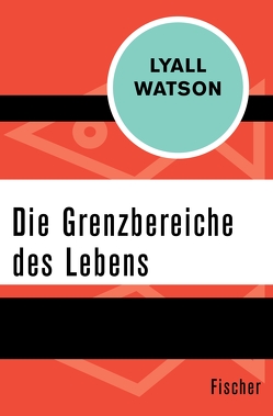 Die Grenzbereiche des Lebens von Frank,  Joachim A., Watson,  Lyall