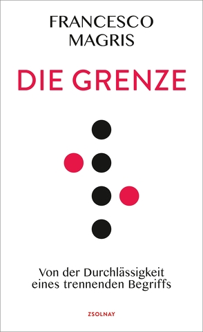 Die Grenze von Kopetzki,  Annette, Magris,  Francesco