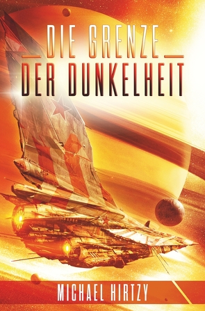 Die Grenze der Dunkelheit von Hirtzy,  Michael