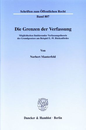 Die Grenzen der Verfassung. von Manterfeld,  Norbert