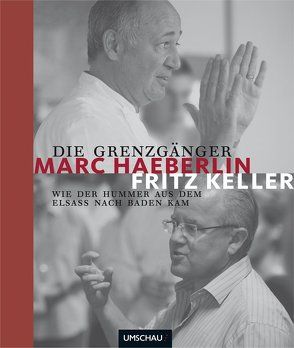 Die Grenzgänger von Haeberlin,  Marc, Keller,  Fritz