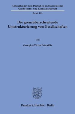 Die grenzüberschreitende Umstrukturierung von Gesellschaften. von Petanidis,  Georgios-Victor