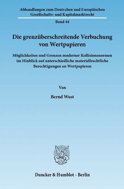 Die grenzüberschreitende Verbuchung von Wertpapieren. von Wust,  Bernd