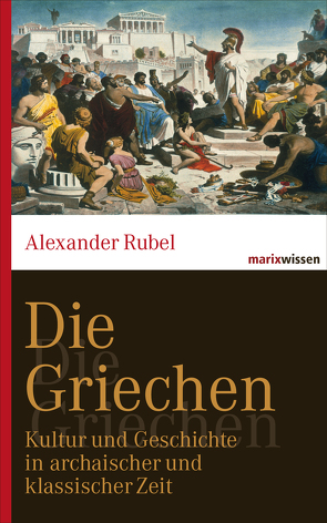 Die Griechen von Rubel,  Alexander