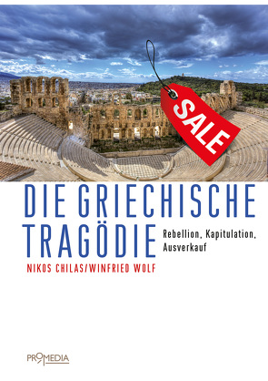 Die griechische Tragödie von Chilas,  Nikos, Wolf,  Winfried