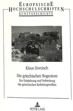 Die griechischen Bogentore von Dornisch,  Klaus