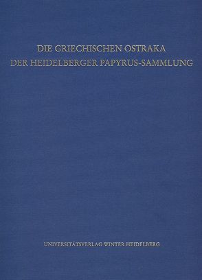 Die griechischen Ostraka der Heidelberger Papyrus-Sammlung von Armoni,  Charikleia, Cowey,  James M. S., Habermann,  Wolfgang, Hagedorn,  Dieter