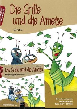 Die Grille und die Ameise. Buch und AudioCD von Führe,  Ulrich