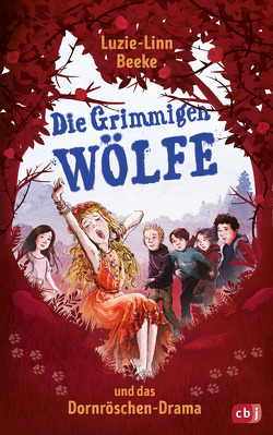 Die Grimmigen Wölfe und das Dornröschen-Drama von Beeke,  Luzie-Linn, Egan,  Lorna
