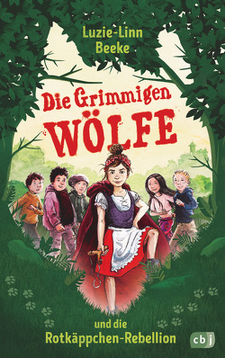 Die Grimmigen Wölfe und die Rotkäppchen-Rebellion von Beeke,  Luzie-Linn, Egan,  Lorna