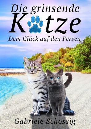 Die grinsende Katze von Schossig,  Gabriele