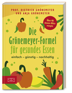 Die Grönemeyer-Formel für gesundes Essen von Grönemeyer,  Anja, Grönemeyer,  Dietrich