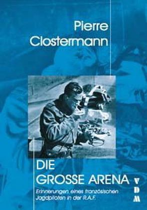 Die große Arena von Clostermann,  Pierre, Lauer,  Jaime
