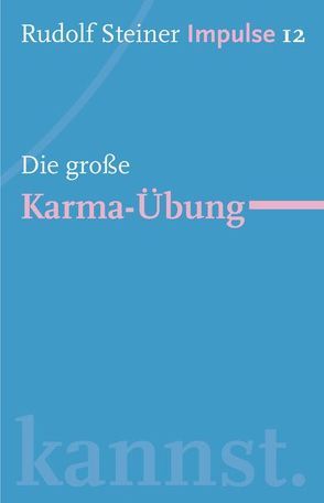 Die große Karma-Übung von Lin,  Jean C, Rohlfs,  Nothart, Steiner,  Rudolf