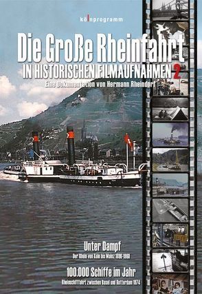 Die große Rheinfahrt in historischen Filmaufnahmen 2 von Rheindorf,  Hermann