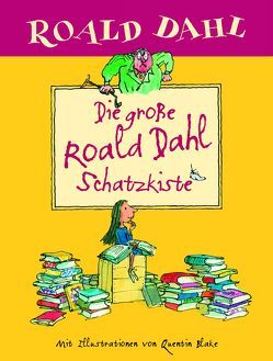 Die große Roald Dahl Schatzkiste von Artl,  Inge M., Asendorf,  Dorothee, Blake,  Quentin, Dahl,  Roald, Fröhlich,  Roswitha, Himmel,  Adolf, Lenzen,  Hans Georg, Quidam,  Adam, Schönfeldt,  Sybil Gräfin, Schüddekopf,  Charles