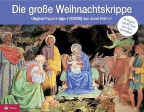 Die große Weihnachtskrippe von Führich,  Josef