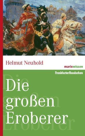 Die großen Eroberer von Neuhold,  Helmut